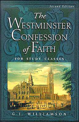 The Westminster Confession of Faith: for Study Classes