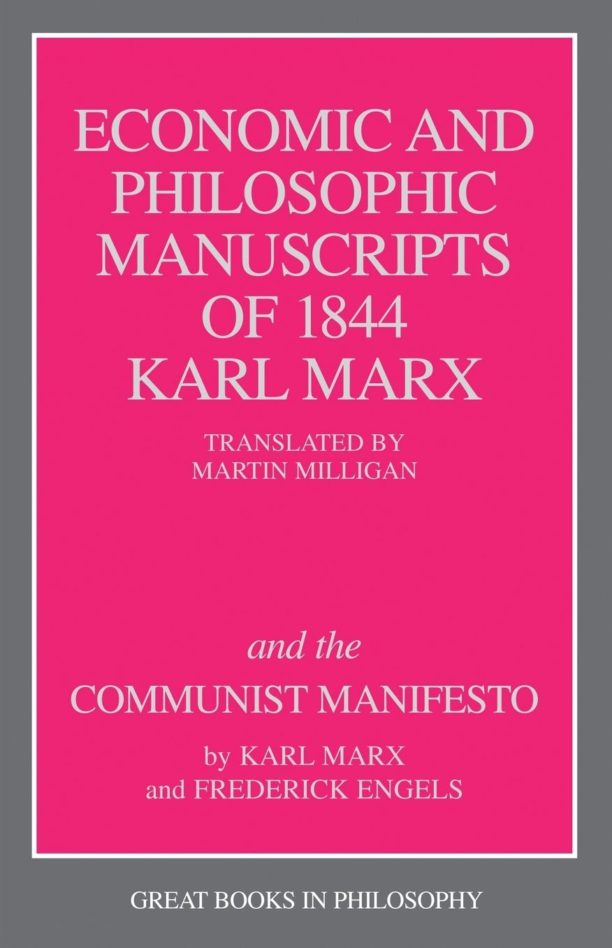 Economic and Philosophic Manuscripts of 1844 and the Communist Manifesto