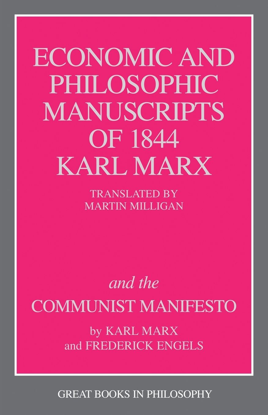Economic and Philosophic Manuscripts of 1844 and the Communist Manifesto