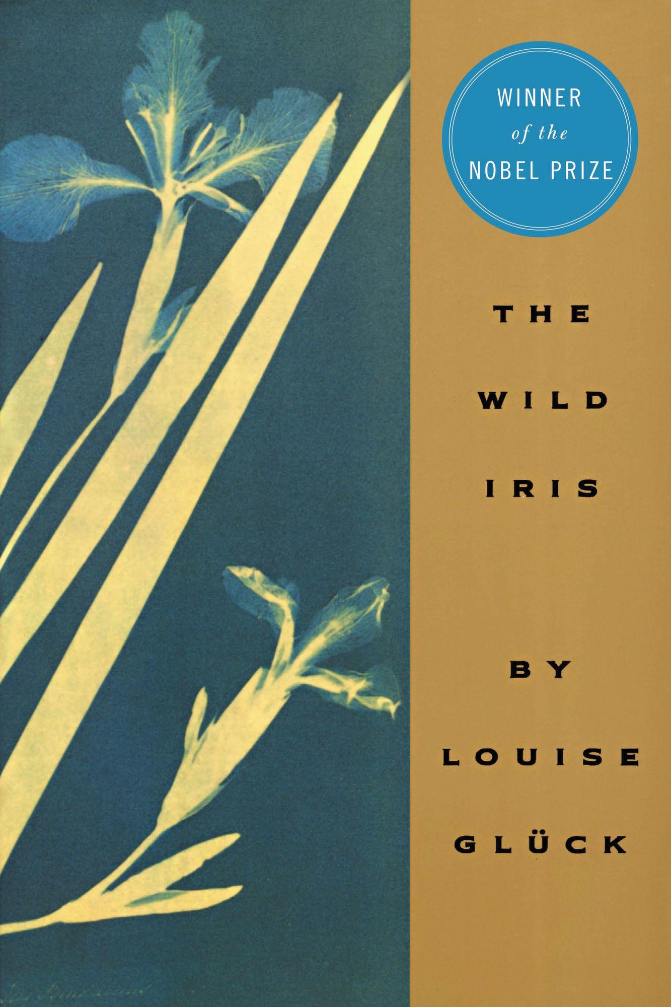 The Wild Iris (Pulitzer Prize Winner)