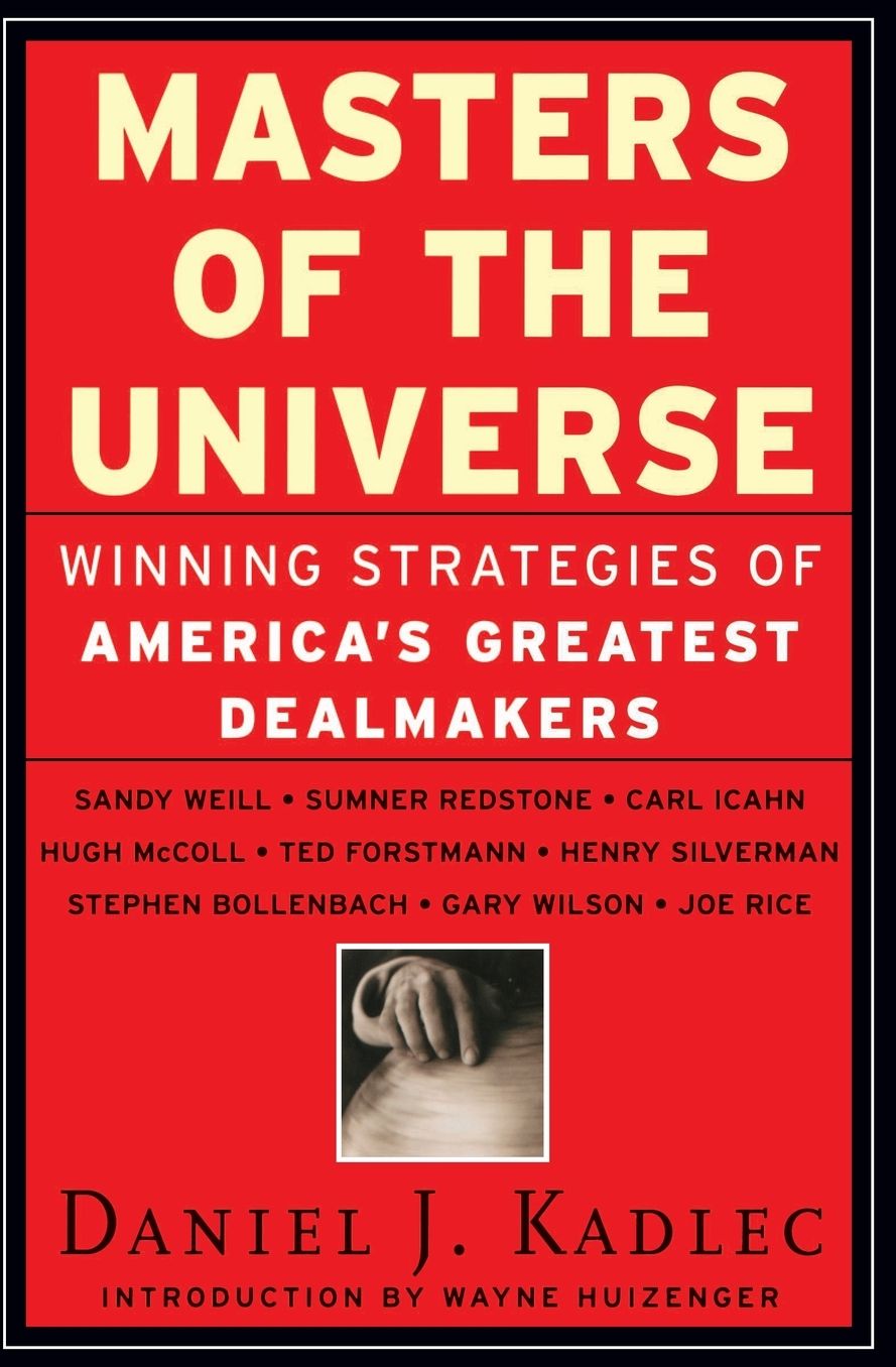 Masters of the Universe: Winning Strategies of America's Greatest Dealmakers