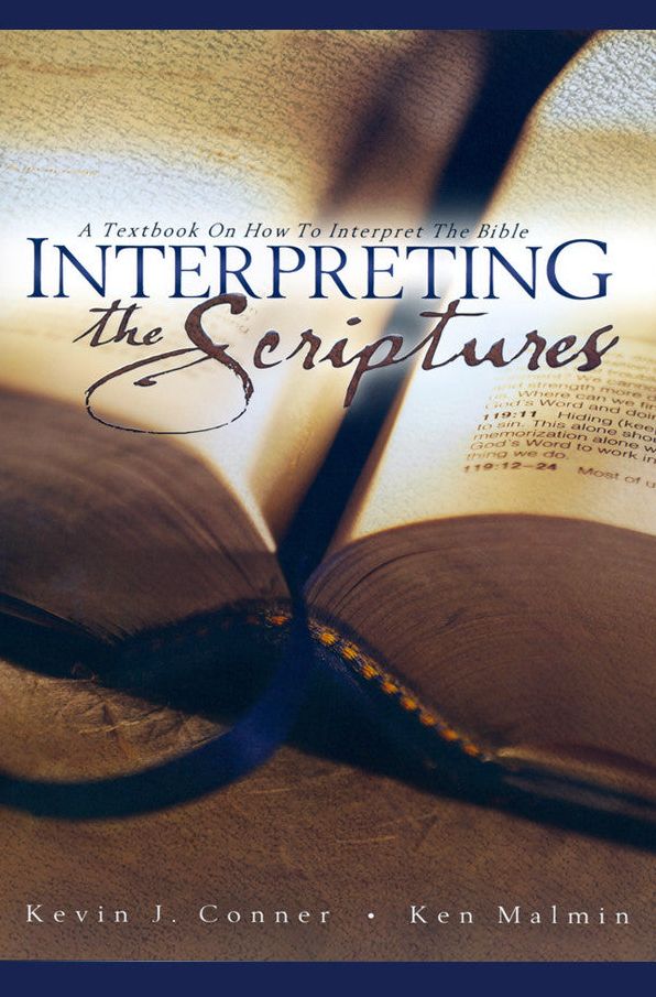 Interpreting the Scriptures: A Textbook on How to Interpret the Bible