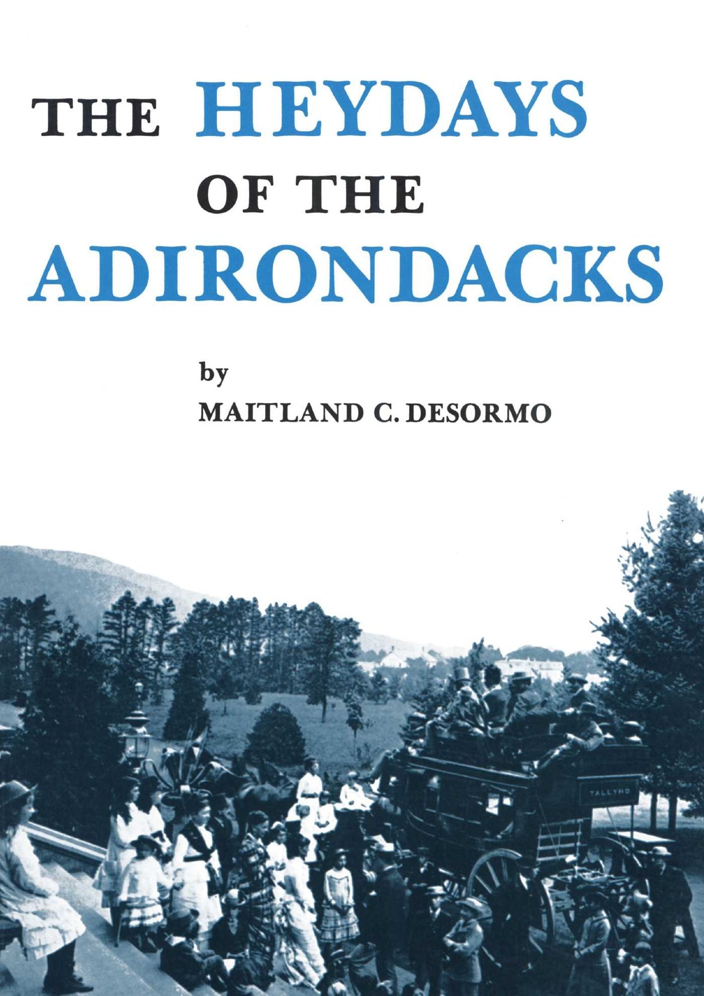 Heydays of the Adirondacks