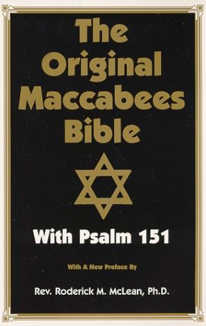 The Original Maccabees Bible: With Psalm 151