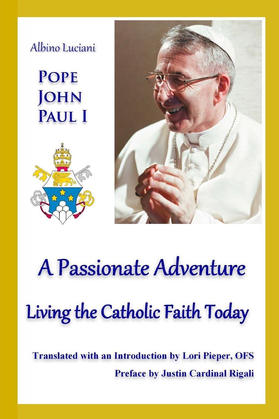 A Passionate Adventure: : Living the Catholic Faith Today