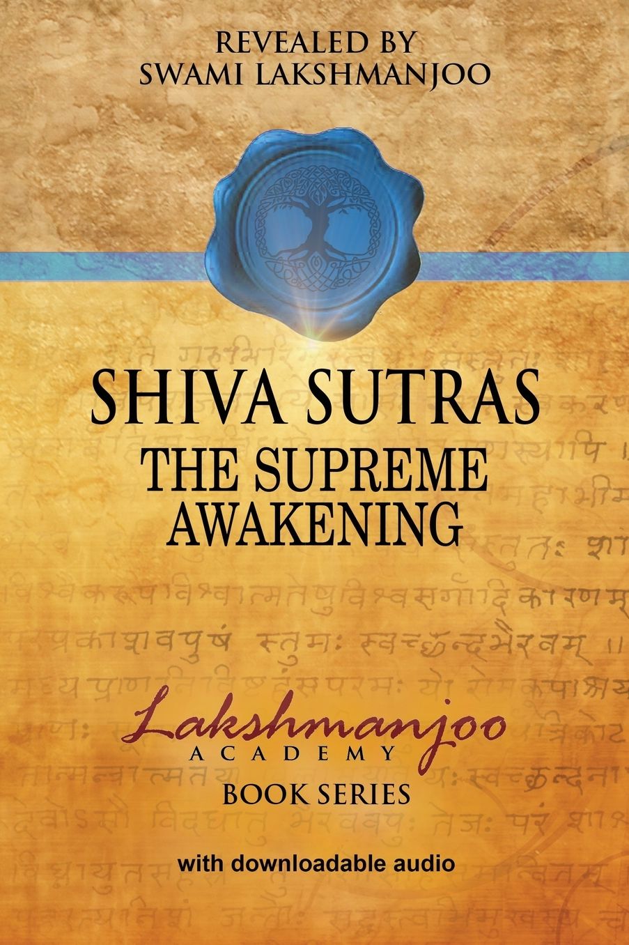 Śhiva Sūtras: The Supreme Awakening