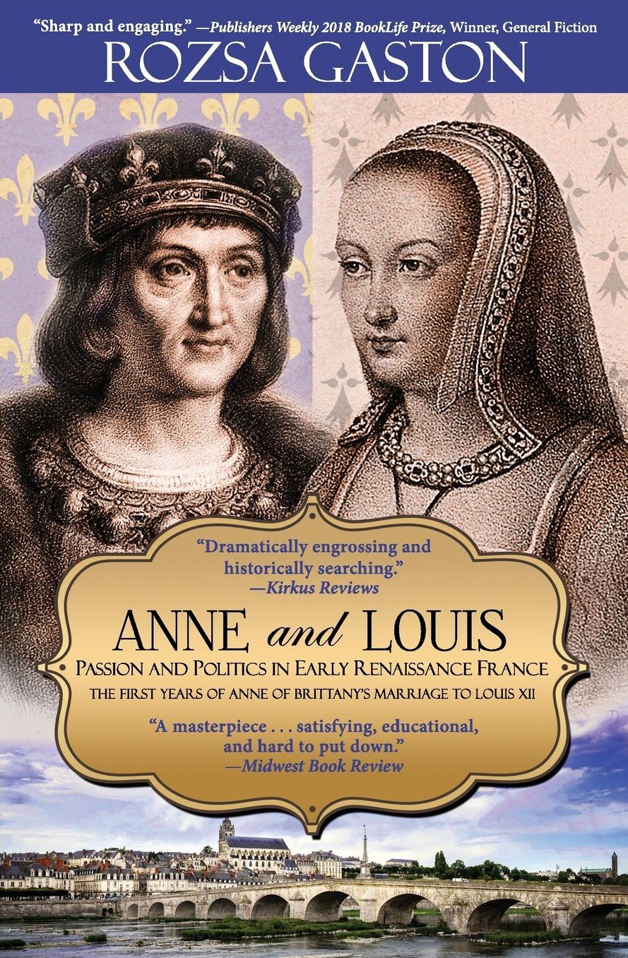 Anne and Louis: Passion and Politics in Early Renaissance France