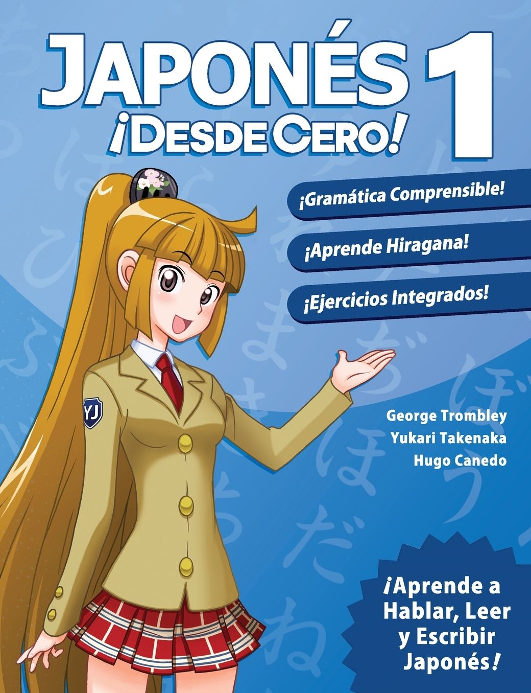 Japon�s �Desde Cero! 1: T�cnicas Probadas para Aprender Japon�s para Estudiantes y Profesionales