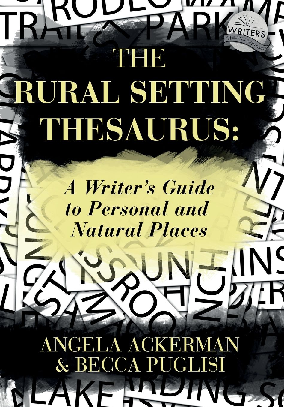 The Rural Setting Thesaurus: A Writer's Guide to Personal and Natural Places