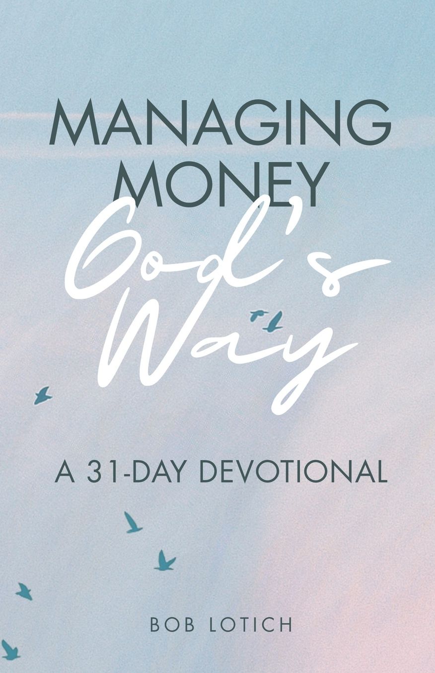 Managing Money God's Way: A 31-Day Devotional