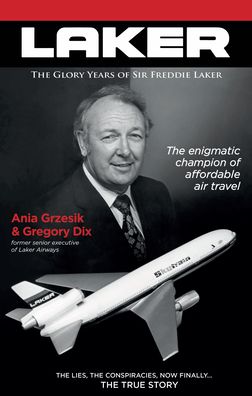 Laker: The Glory Years of Sir Freddie Laker