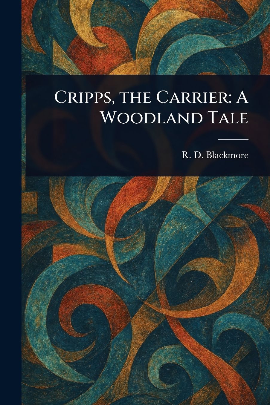 Cripps, the Carrier: A Woodland Tale