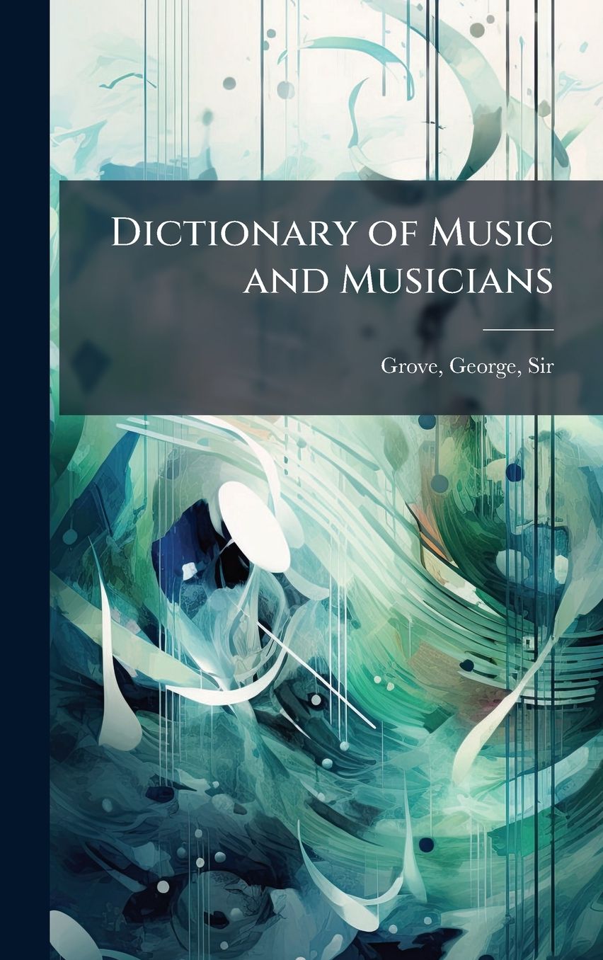 Dictionary of Music and Musicians
