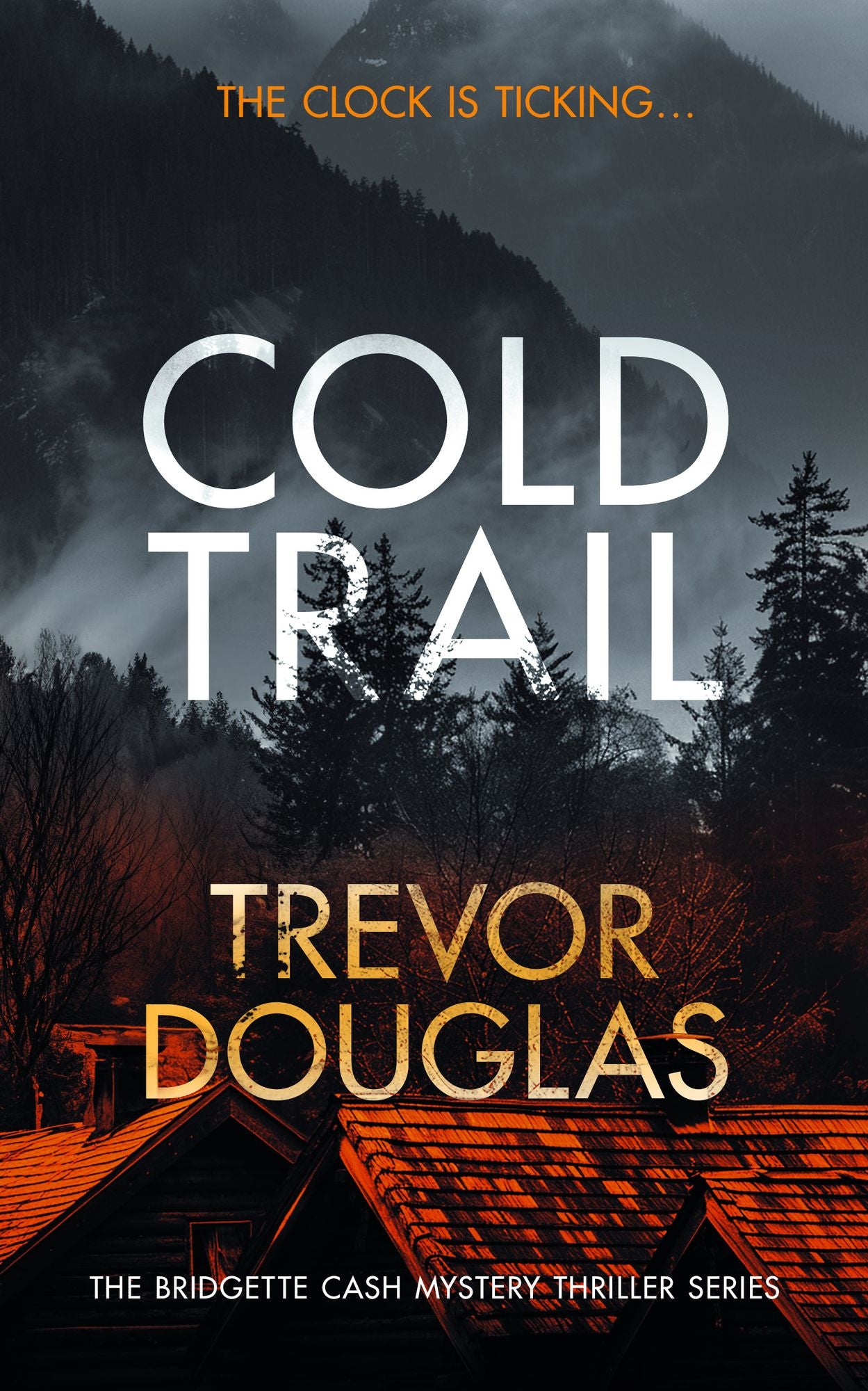 Cold Trail: A heart-pounding police procedural with unexpected twists