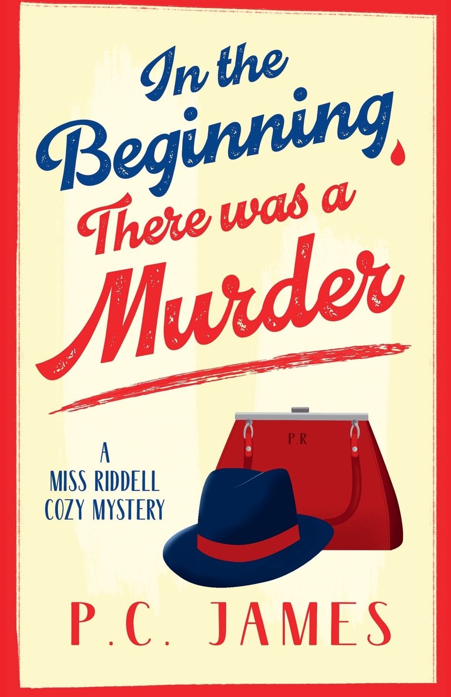 In The Beginning, There Was a Murder: A Cozy Historical Mystery That Will Keep You Guessing to the Last Page