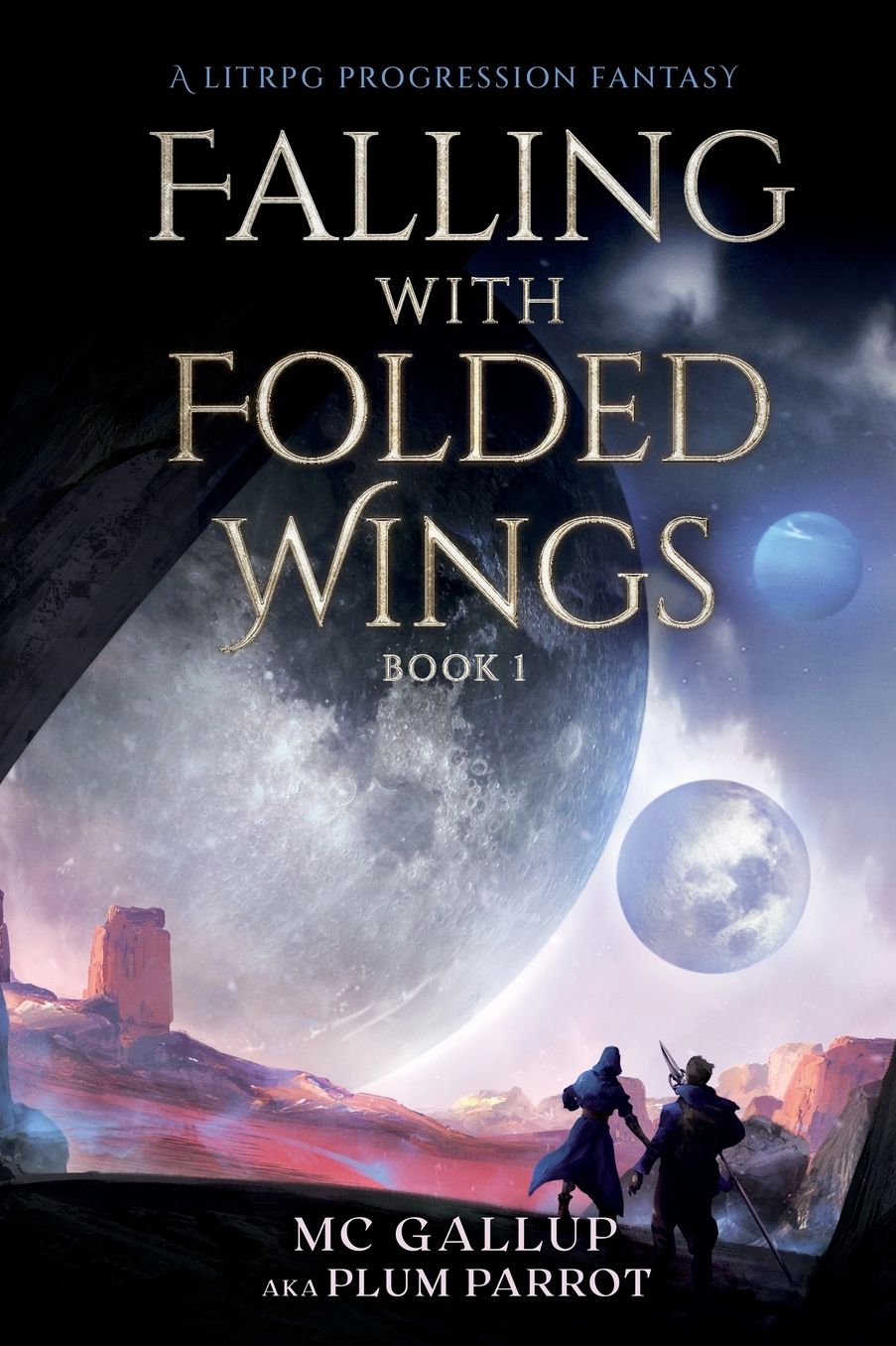 Falling with Folded Wings: A LitRPG Progression Fantasy