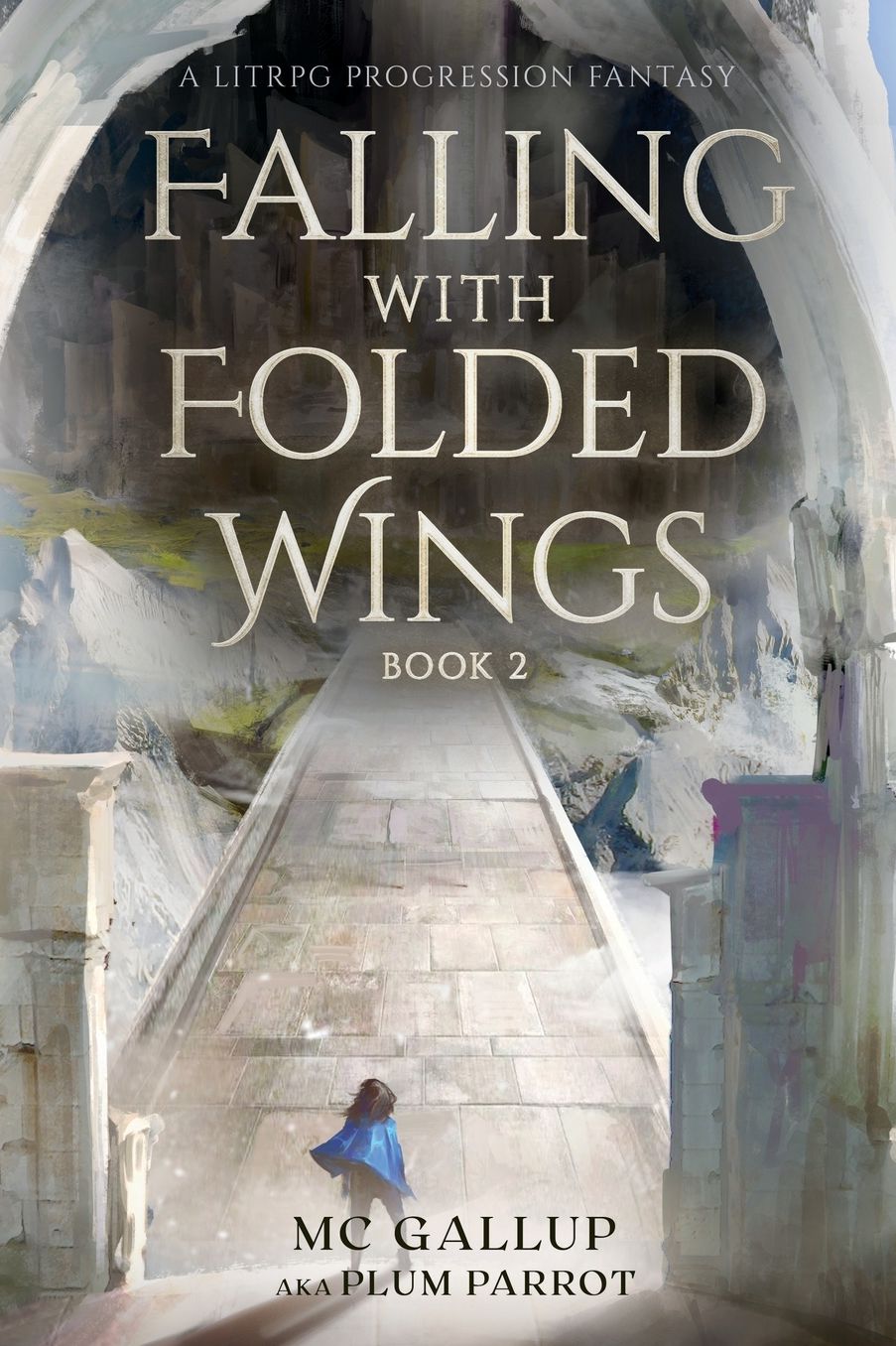 Falling with Folded Wings 2: A LitRPG Progression Fantasy