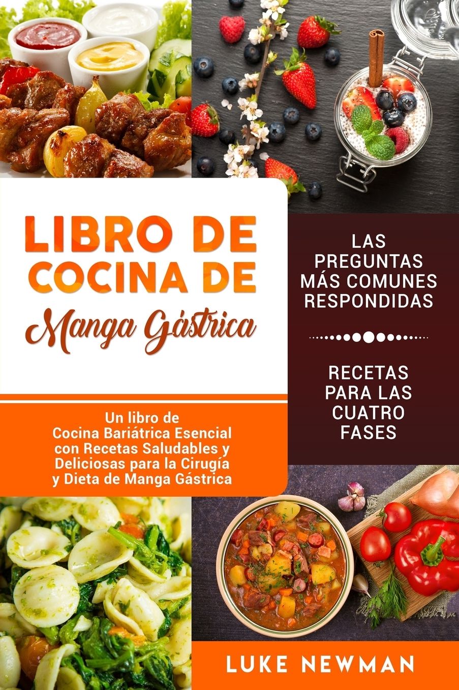 Libro de Cocina de Manga G�strica: Un libro de Cocina Bari�trica Esencial con Recetas Saludables y Deliciosas para la Cirug�a y Dieta de Manga G�strica