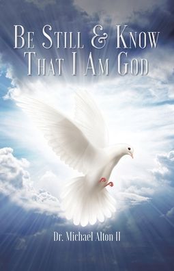 Be Still & Know That I Am God