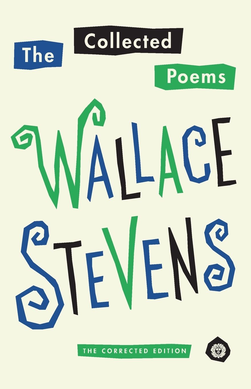 The Collected Poems of Wallace Stevens: The Corrected Edition