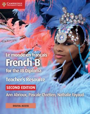 Le monde en français Teacher's Resource with Digital Access 2 Ed: French B for the IB Diploma