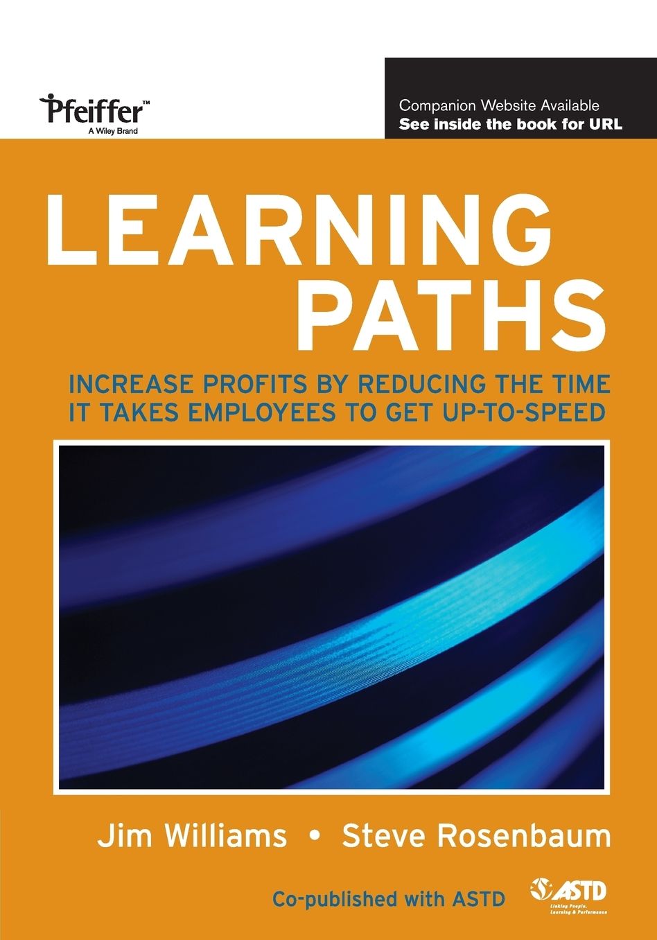 Learning Paths: Increase Profits by Reducing the Time It Takes Employees to Get Up-to-Speed