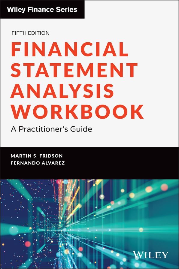 Financial Statement Analysis Workbook: A Practitioner's Guide