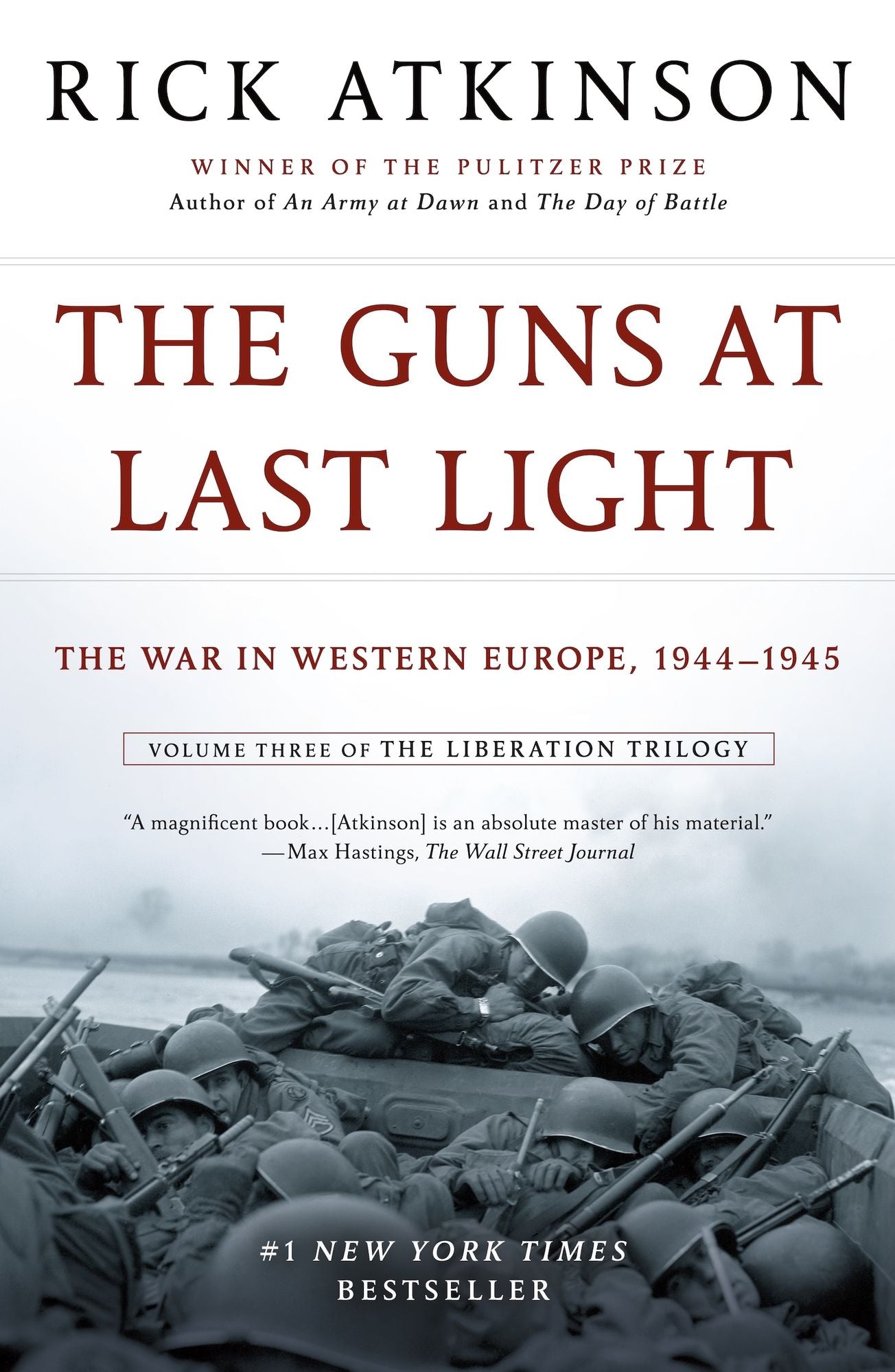 The Guns at Last Light: The War in Western Europe, 1944-1945 (Liberation Trilogy, Volume 3)
