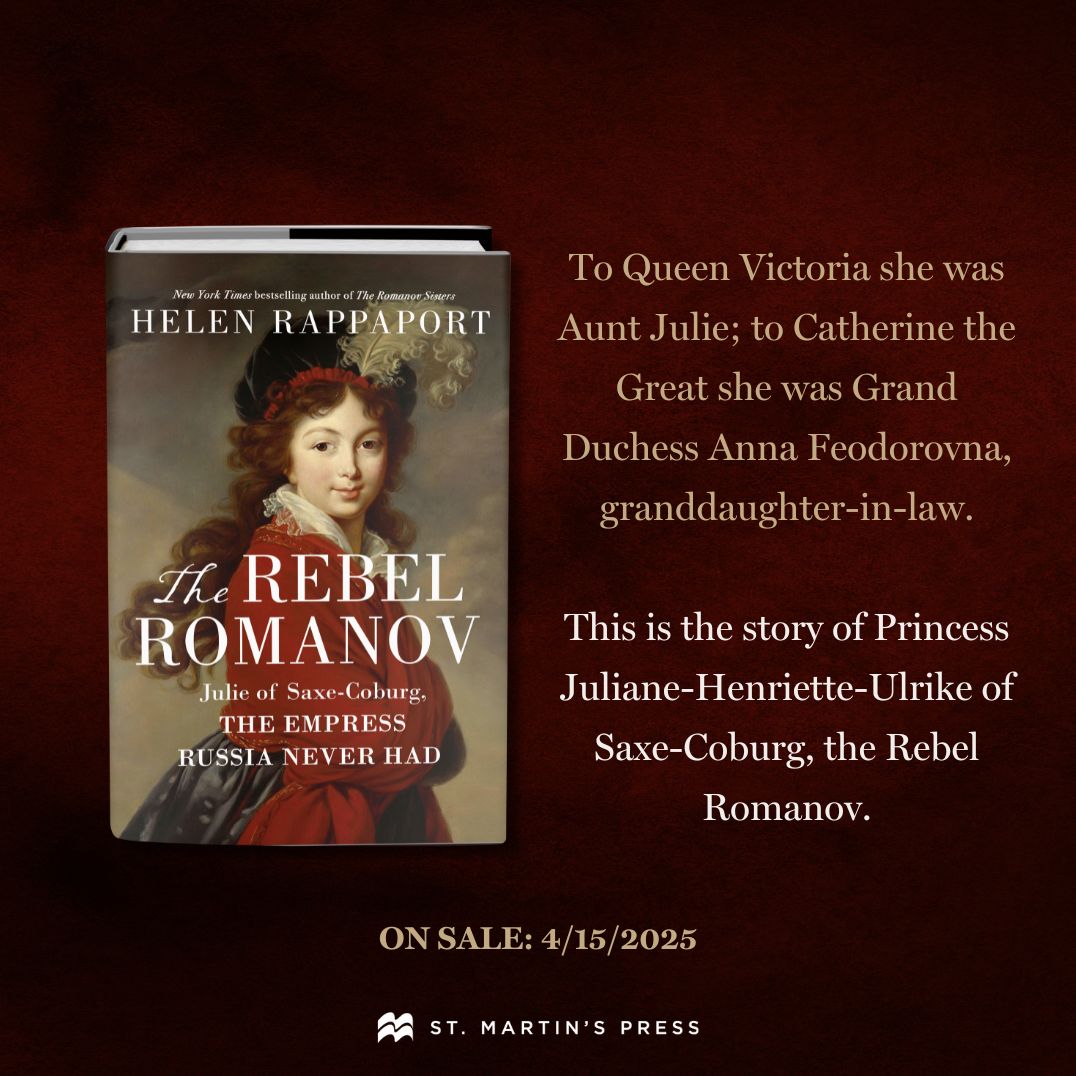 The Rebel Romanov: Julie of Saxe-Coburg, the Empress Russia Never Had