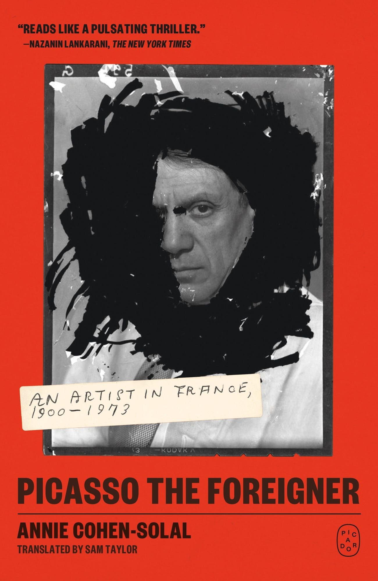 Picasso the Foreigner: An Artist in France, 1900-1973