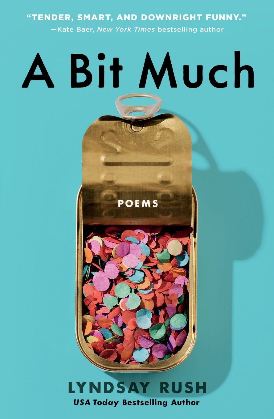 A Bit Much: Poems