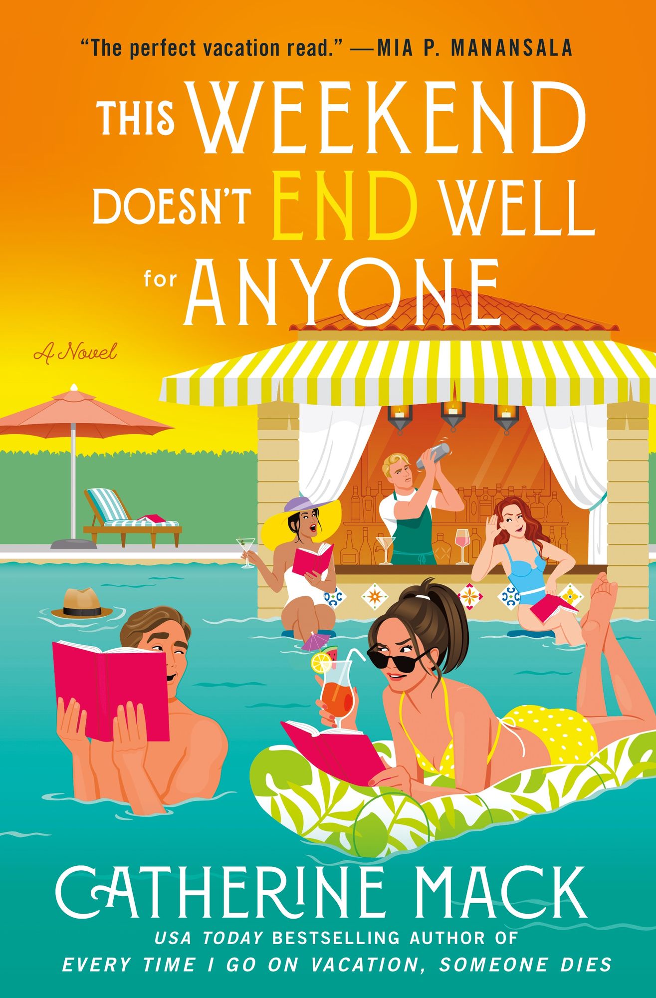 This Weekend Doesn't End Well for Anyone: A Novel