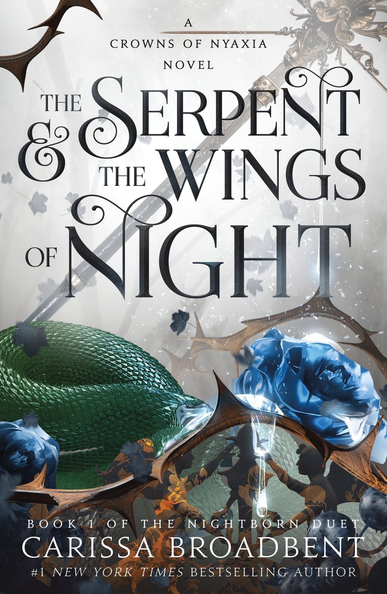 The Serpent and the Wings of Night: Book 1 of the Nightborn Duet (Crowns of Nyaxia Series #1)