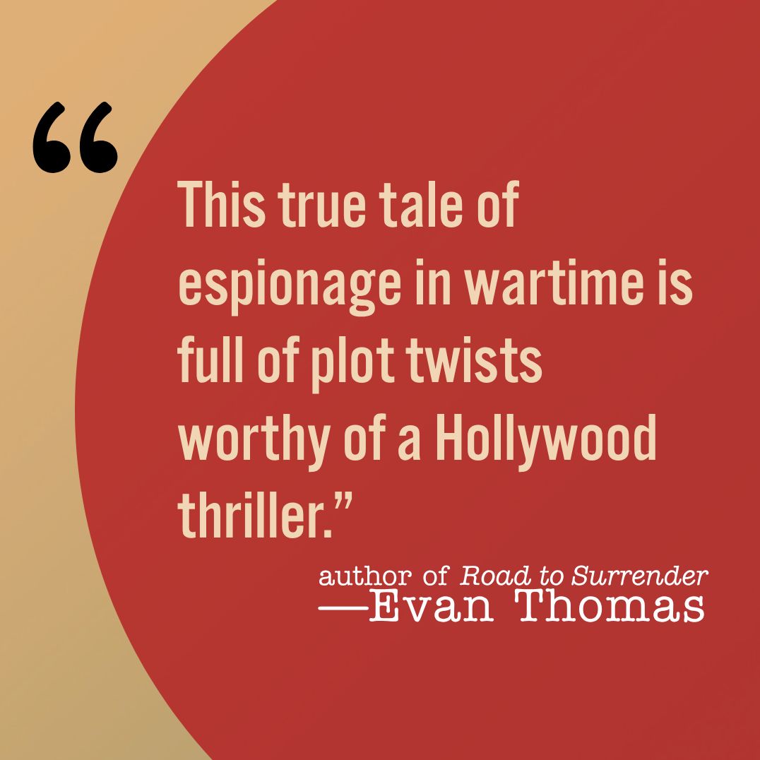 Family of Spies: A World War II Story of Nazi Espionage, Betrayal, and the Secret History Behind Pearl Harbor