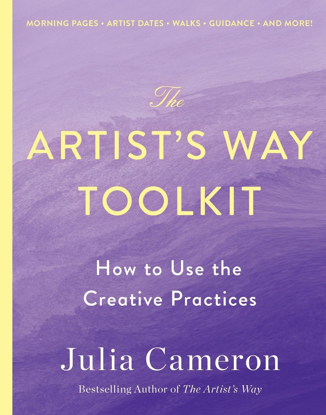 The Artist's Way Toolkit: How to Use the Creative Practices
