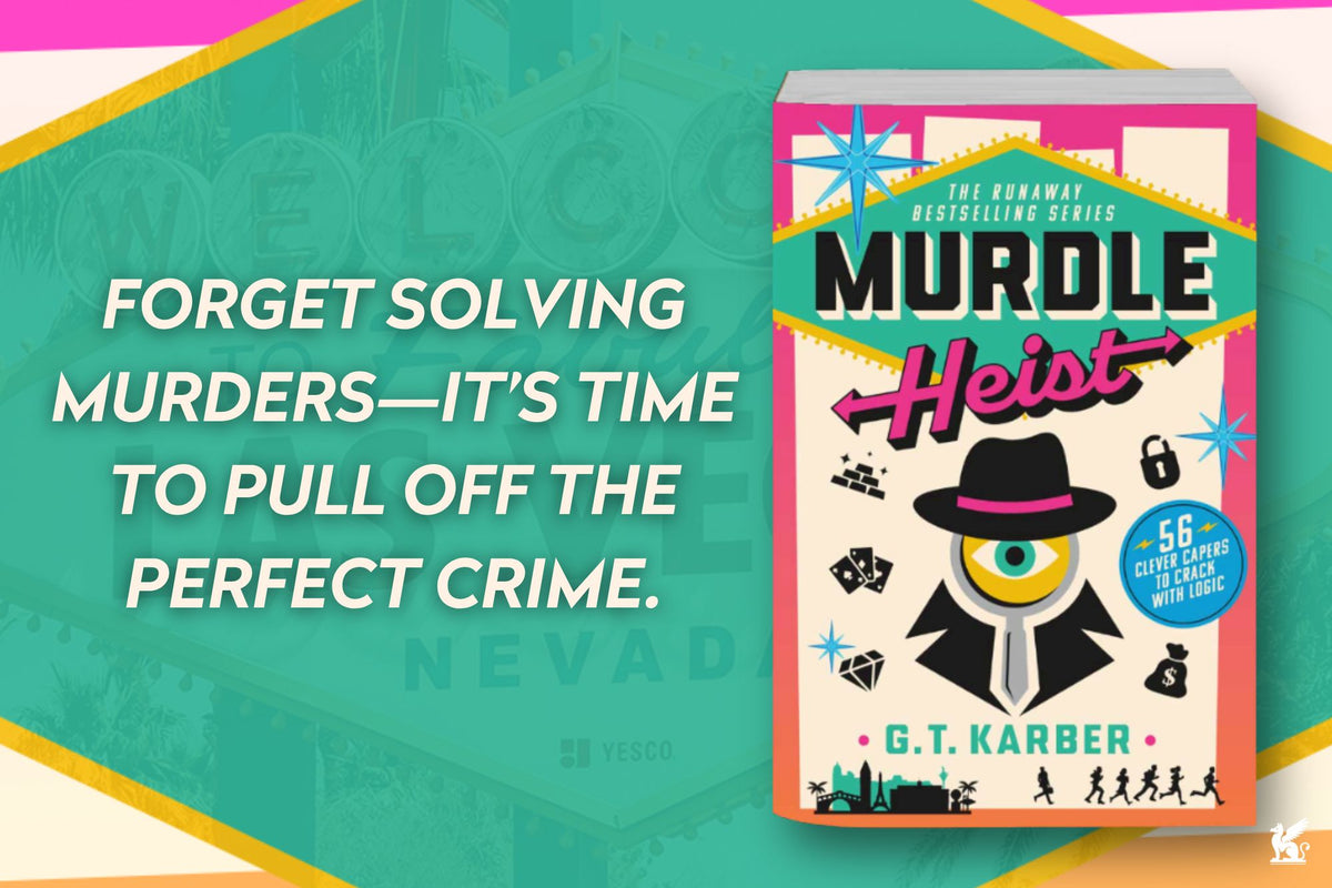 Murdle Heist: 56 Clever Capers to Crack with Logic