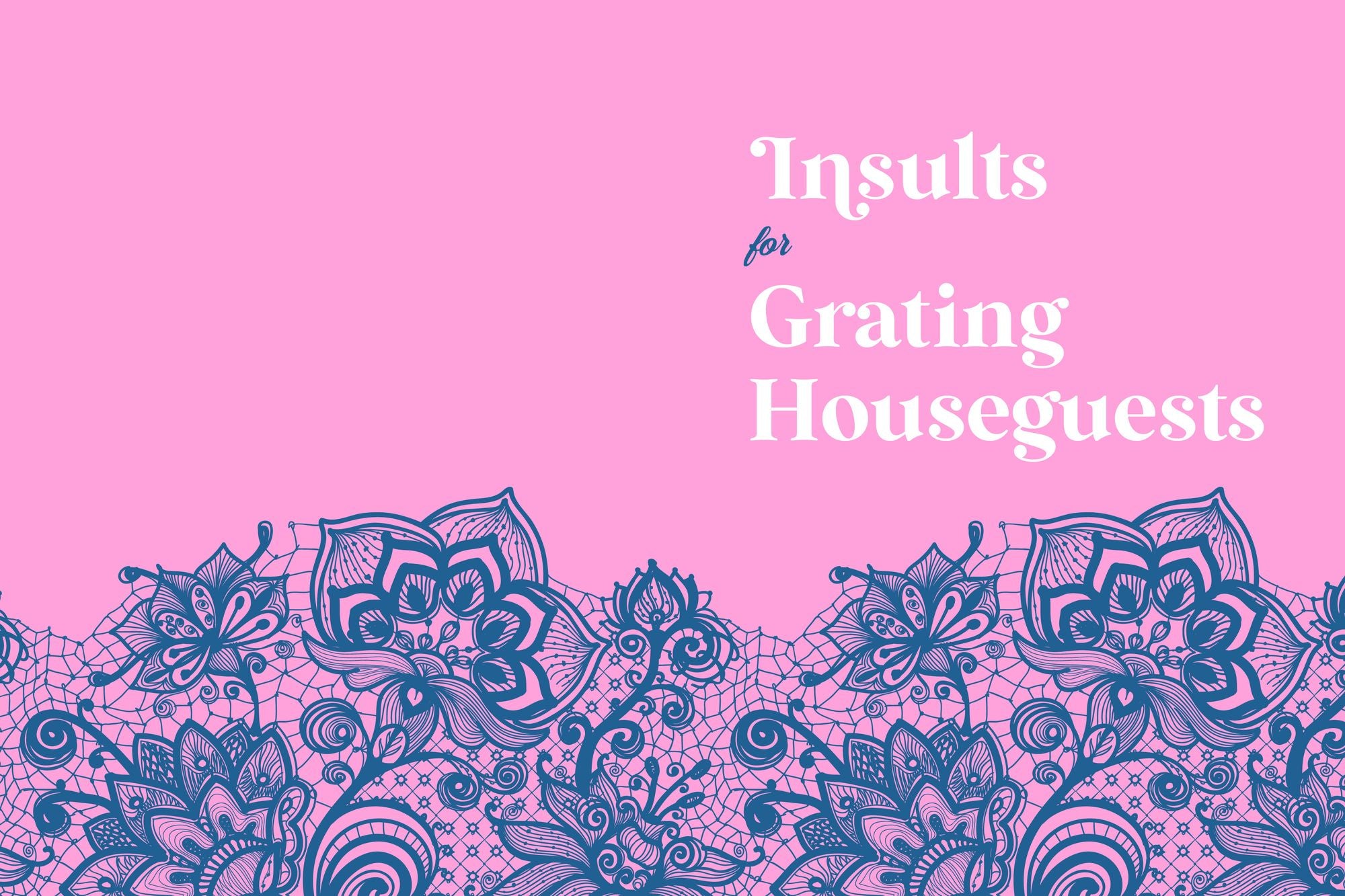 The Jane Austen Insult Guide for Well-Bred Women: Serving Tea with a Side of Scorn