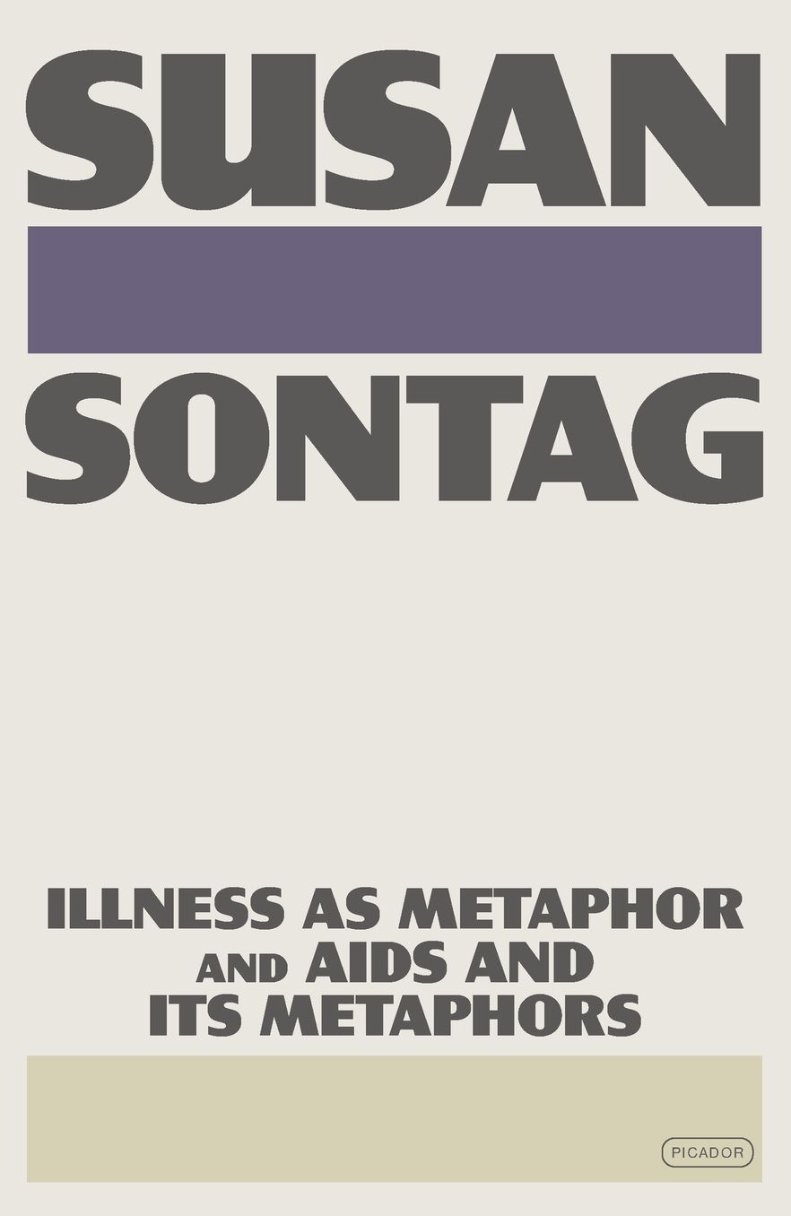 Illness as Metaphor and AIDS and Its Metaphors