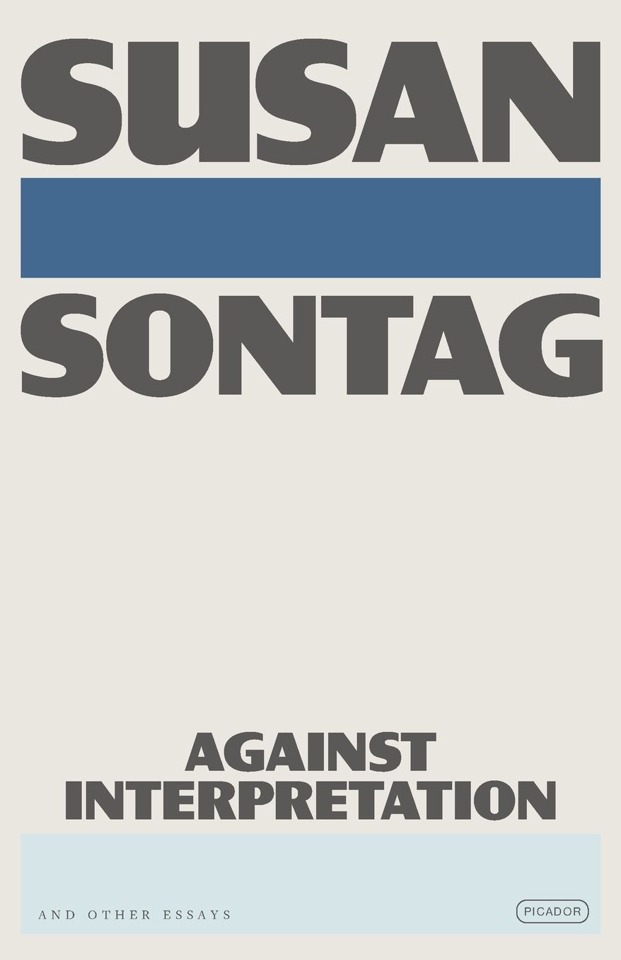 Against Interpretation: And Other Essays