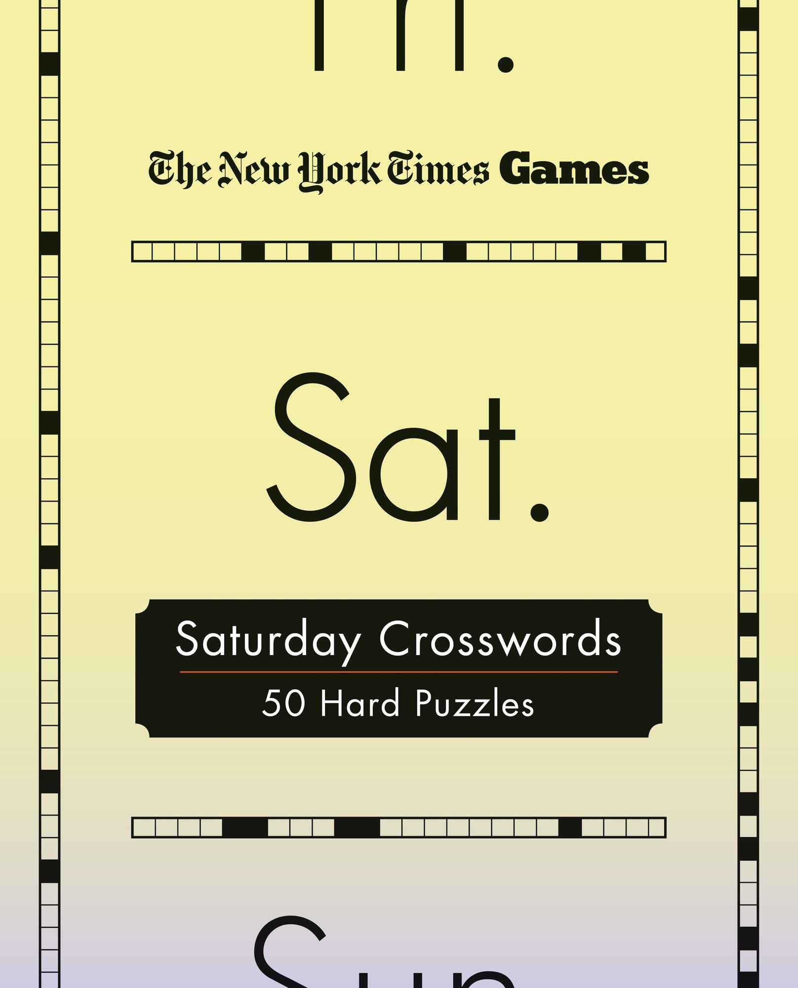 New York Times Games Saturday Crosswords: 50 Hard Puzzles