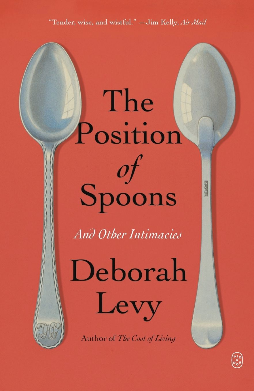 The Position of Spoons: And Other Intimacies