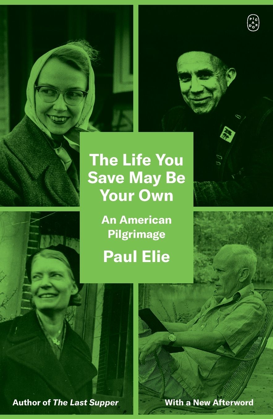 The Life You Save May Be Your Own: An American Pilgrimage