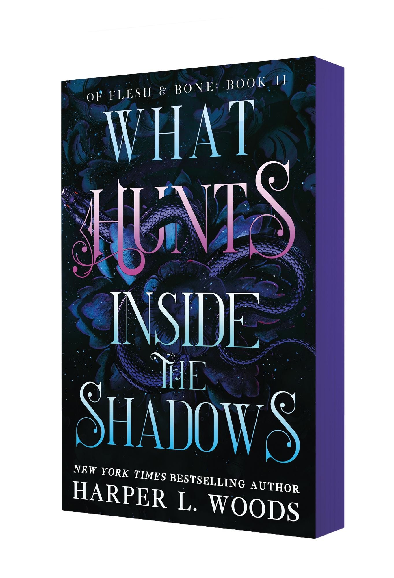 What Hunts Inside the Shadows: Of Flesh & Bone, Book Two