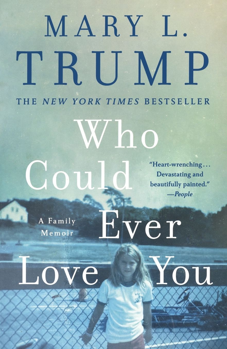 Who Could Ever Love You: A Family Memoir