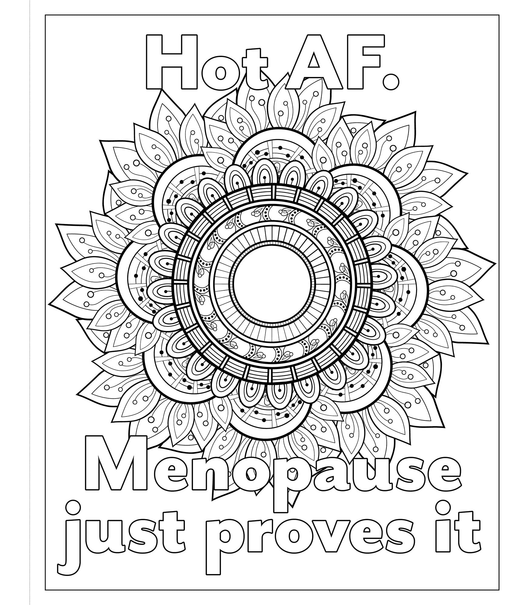 F*ck Menopause: A Sweary Coloring Book of Calming Mandalas for Cooling the Fire Within