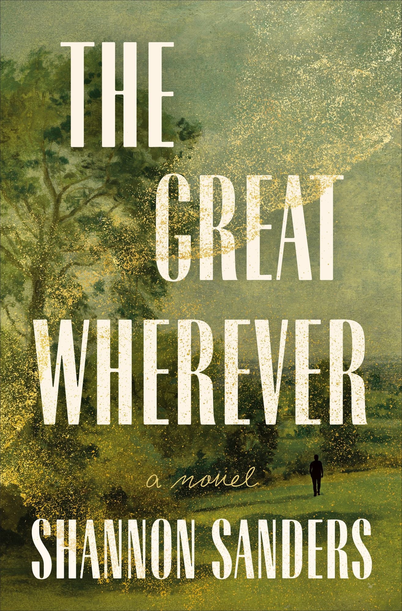 The Great Wherever: A Novel