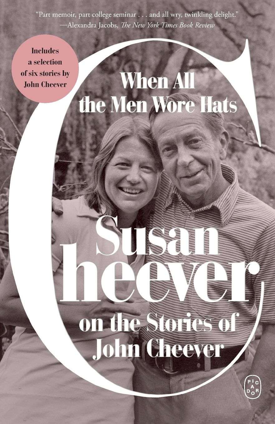 When All the Men Wore Hats: Susan Cheever on the Stories of John Cheever