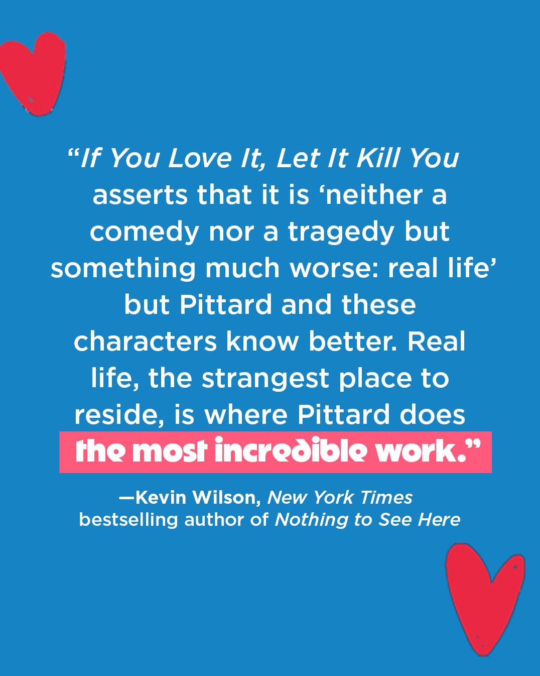 If You Love It, Let It Kill You: A Novel
