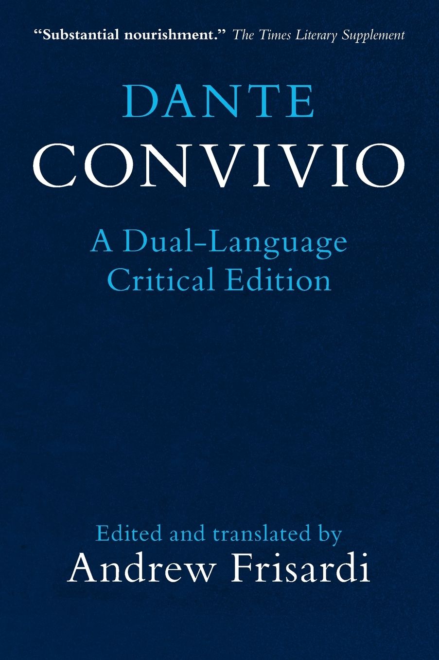 Dante: Convivio: A Dual-Language Critical Edition