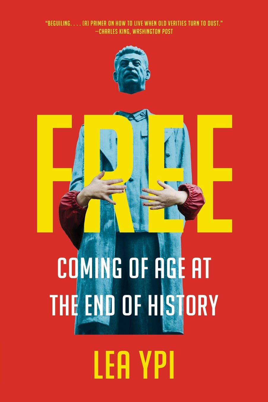 Free: Coming of Age at the End of History